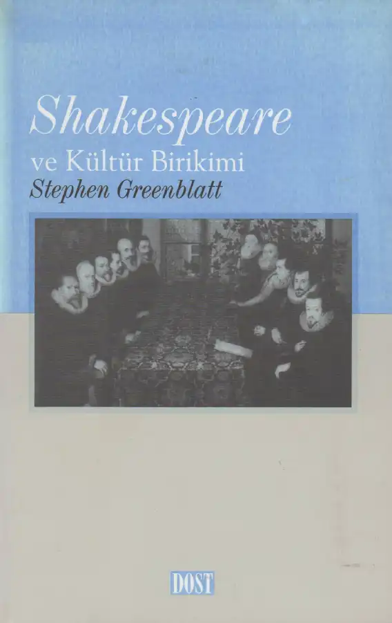 Shakespeare ve Kültür Birikimi — Stephen Greenblatt