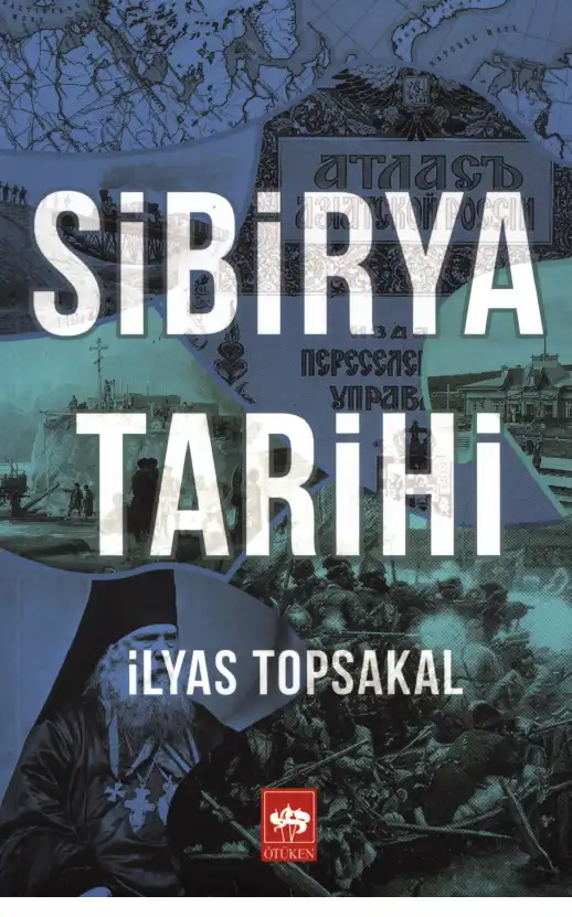 Sibirya Tarihi — Ali Ahmetbeyoğlu, Kürşat Yıldırım, İlyas Topsakal, Dinçer Koç, Erhan Afyoncu, Haluk Selvi