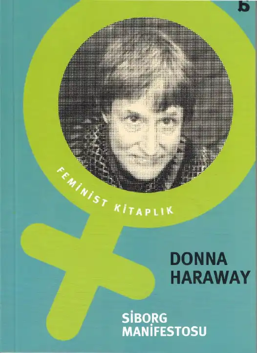 Siborg Manifestosu — Donna Haraway