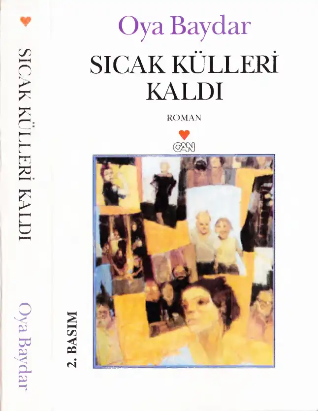 Sıcak Külleri Kaldı — Oya Baydar