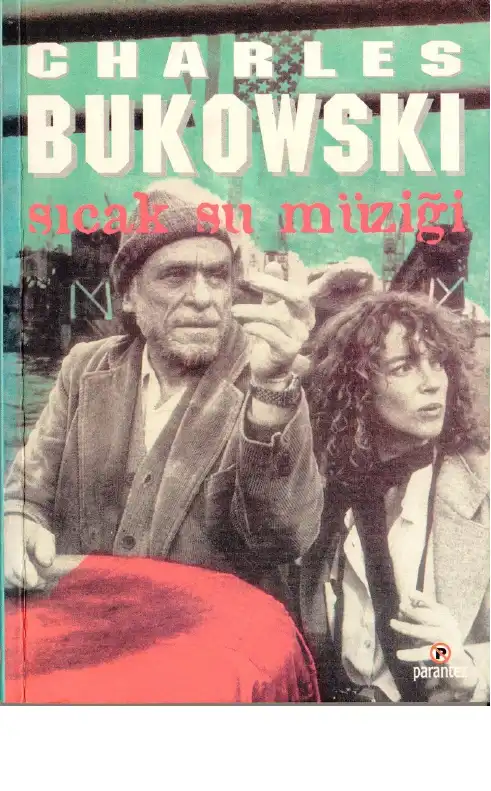 Sıcak Su Müziği — Charles Bukowski