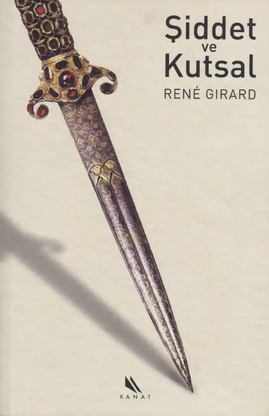 Şiddet ve Kutsal — Rene Girard