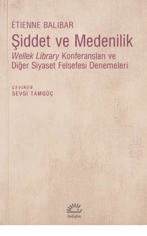 Şiddet ve Medenilik — Etienne Balibar, Immanuel Wallerstein
