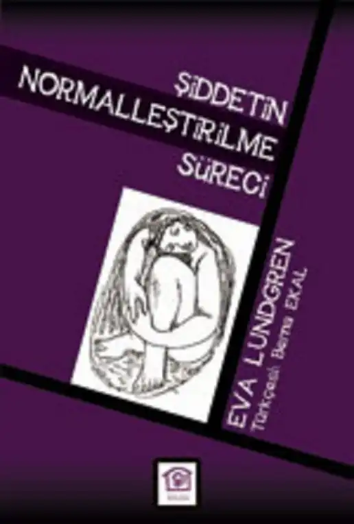 Şiddetin Normalleştirilme Süreci — Eva Lundgren