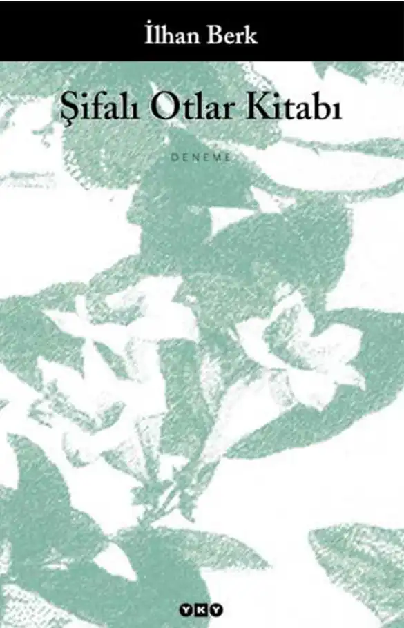 Şifalı Otlar Kitabı — İlhan Berk
