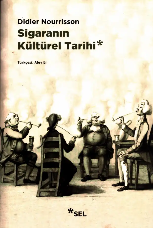 Sigaranın Kültürel Tarihi — Didier Nourrisson