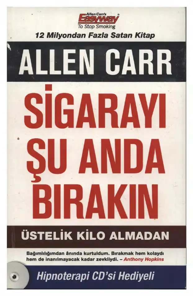 Sigarayı Şu Anda Bırakın Üstelik Kilo Almadan — Allen Carr
