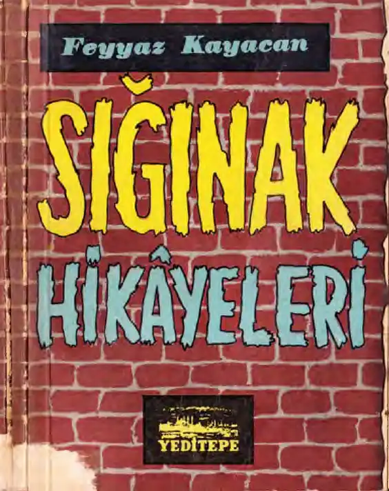 Sığınak Hikayeleri — Feyyaz Kayacan
