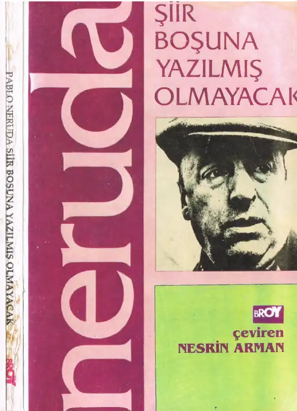 Şiir Boşuna Yazılmış Olmayacak — Pablo Neruda