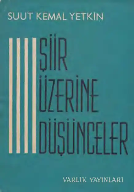 Şiir Üzerine Düşünceler — Suut Kemal Yetkin