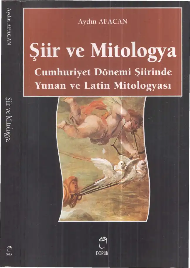Şiir Ve Mitoloji: Cumhuriyet Dönemi Şiirinde Yunan ve Latin Mitologyası — Aydın Afacan
