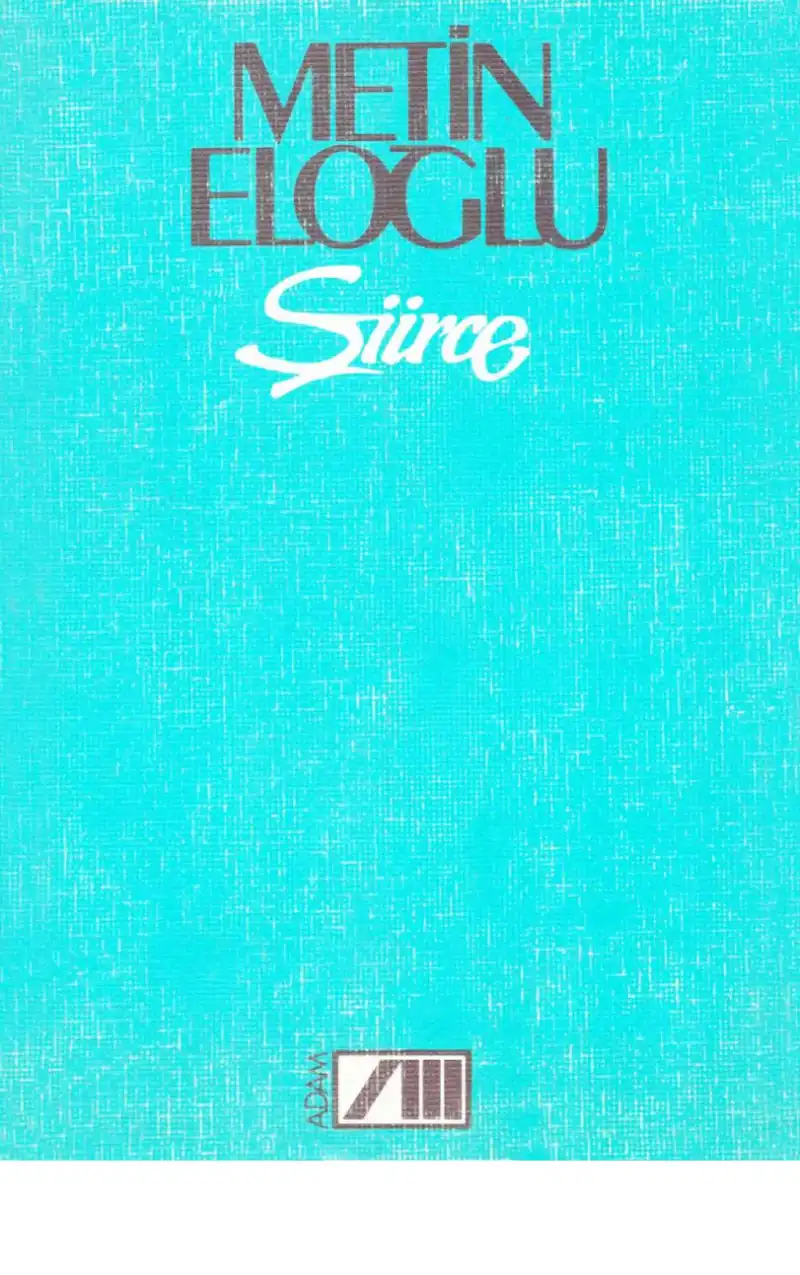 Şiirce Adam — Metin Eloğlu