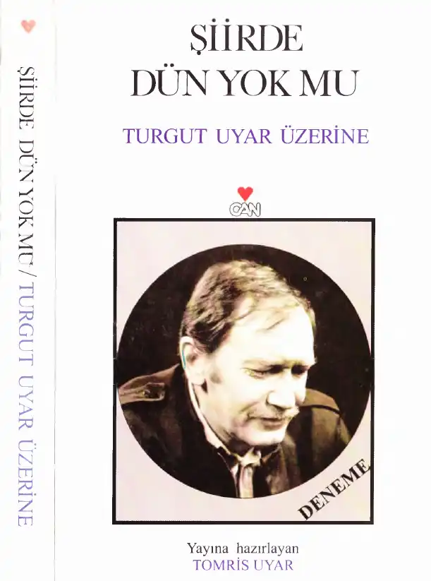 Şiirde Dün Yok Mu: Turgut Uyar Üzerine — Tomris Uyar