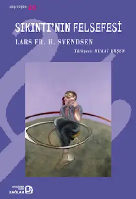 Sıkıntının Felsefesi — Lars Fr. H. Svendsen