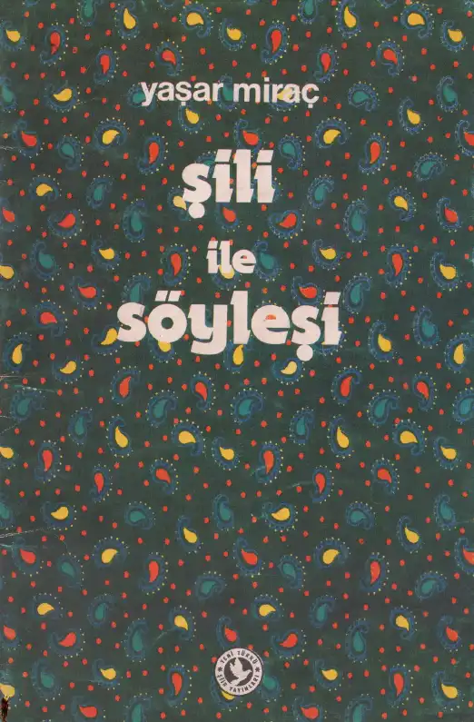 Şili ile Söyleşi — Yaşar Miraç