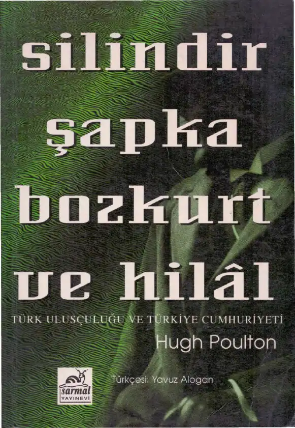 Silindir Şapka, Bozkurt ve Hilal — Hugh Poulton