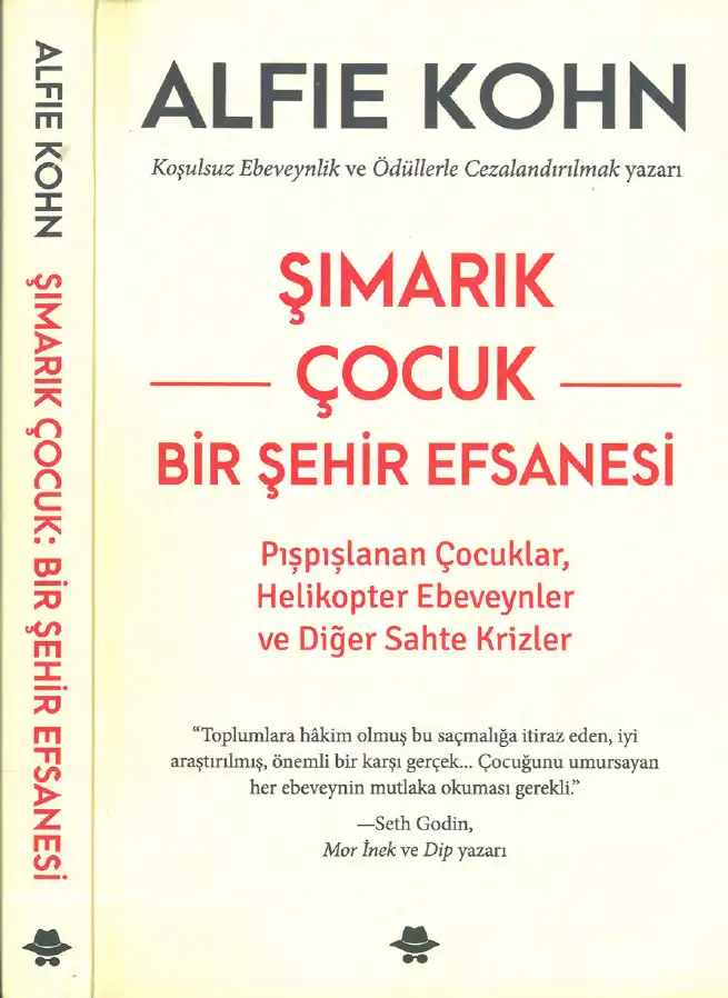 Şımarık Çocuk Görünmez Adam — Alfie Kohn