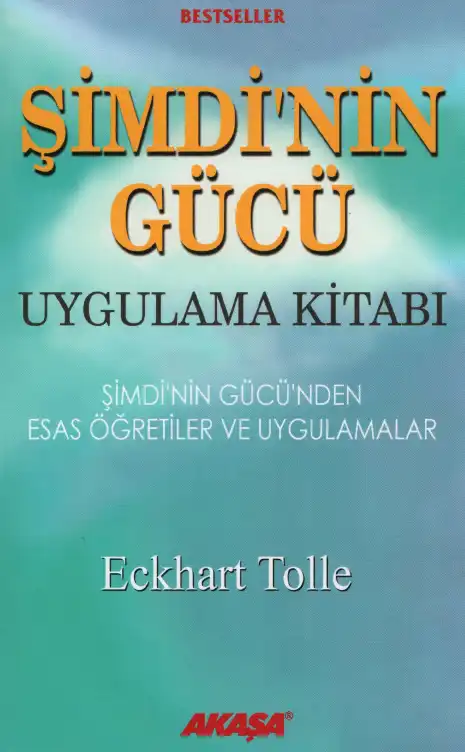 Şimdi'nin Gücü Uygulama Kitabı — Eckhart Tolle