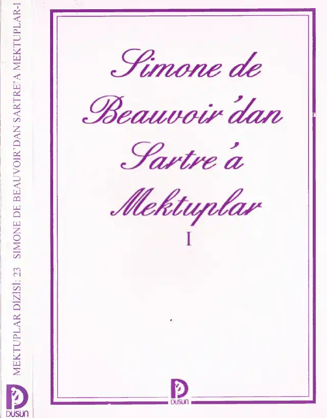Simone de Beauvoir'dan Sartre'a Mektuplar I — Simone de Beauvoir