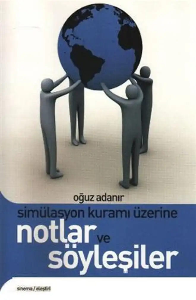 Simülasyon Kuramı Üzerine Notlar ve Söyleşiler — Oğuz Adanır
