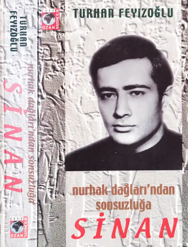 Sinan: Nurhak Dağlarından Sonsuzluğa — Turhan Feyizoğlu