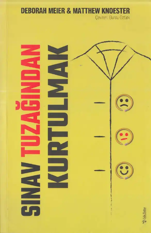 Sınav Tuzağından Kurtulmak — Deborah Meier ve Matthew Knoester