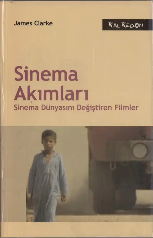 Sinema Akımları: Sinema Dünyasını Değiştiren Filmler — James Clarke