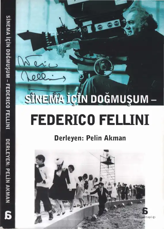 Sinema İçin Doğmuşum - Federico Fellini — Pelin Akman