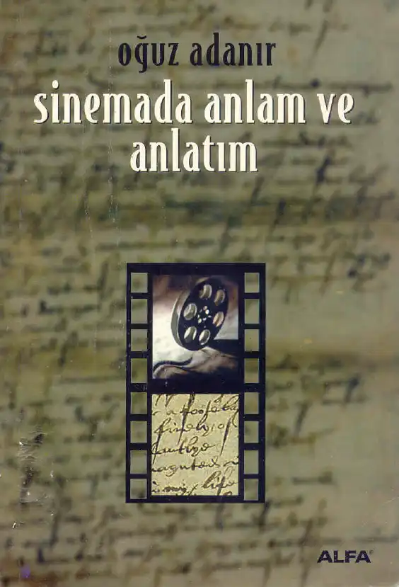 Sinemada Anlam ve Anlatım — Oğuz Adanır
