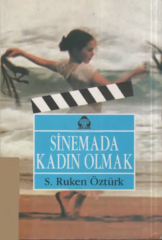Sinemada Kadın Olmak — S. Ruken Öztürk