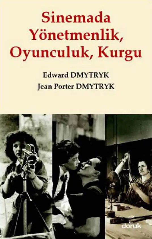 Sinemada Yönetmenlik, Oyunculuk, Kurgu — Edward Dmytryk ve Jean Porter Dmytryk