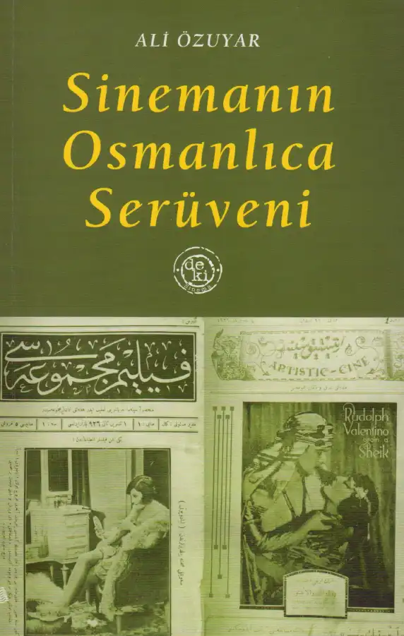 Sinemanın Osmanlıca Serüveni — Ali Özuyar