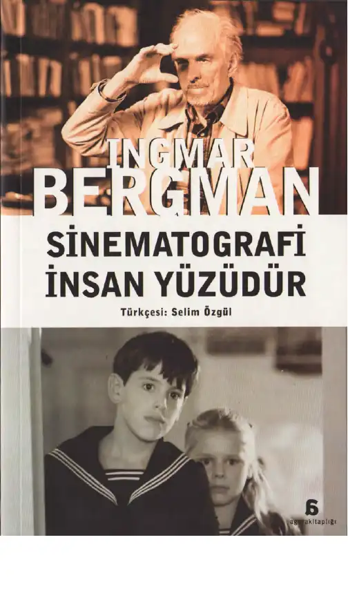 Sinematografi İnsan Yüzüdür — İngmar Bergman
