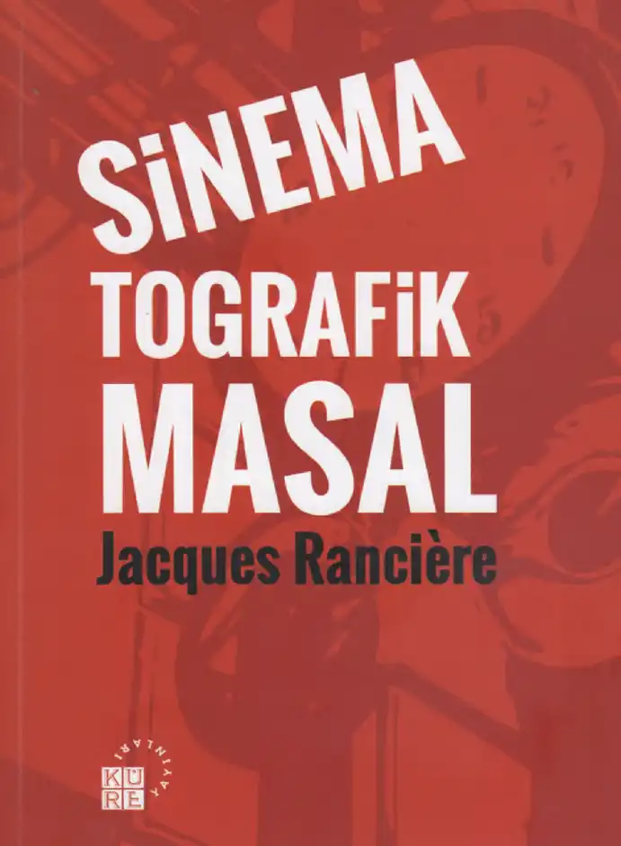 Sinematografik Masal — Jacques Ranciere
