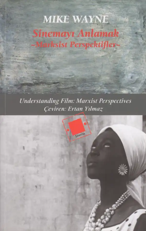 Sinemayı Anlamak: Marksist Perspektifler — Mike Wayne