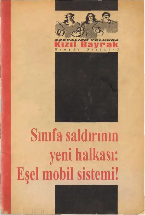 Sınıfa saldırının yeni halkası: Eşel mobil sistemi — Bilinmiyor