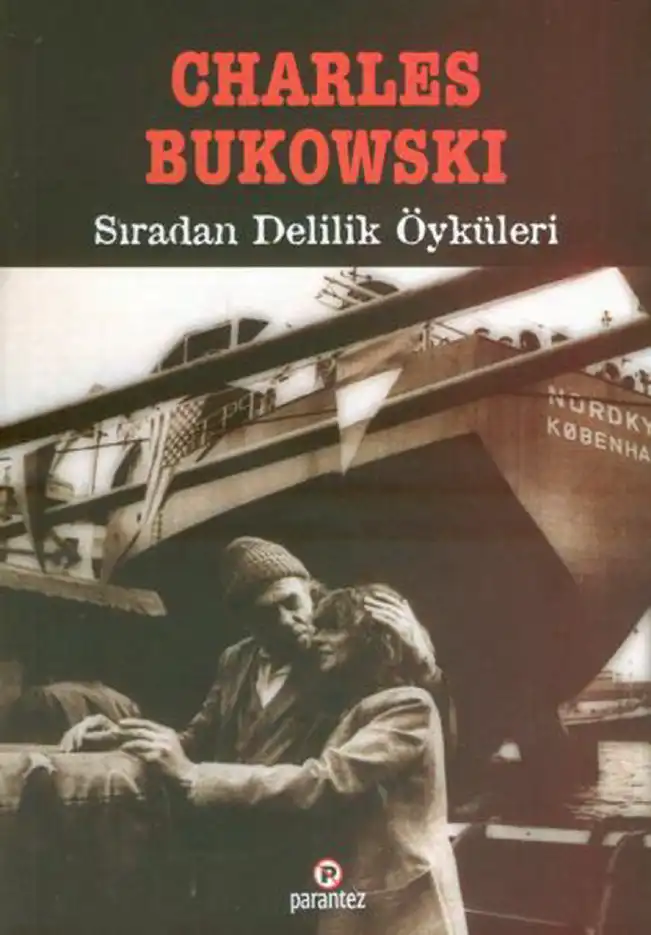 Sıradan Delilik Öyküleri — Charles Bukowski