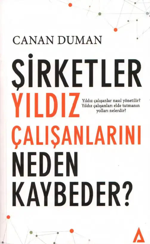 Şirketler Yıldız Çalışanlarını Neden Kaybeder? — Canan Duman