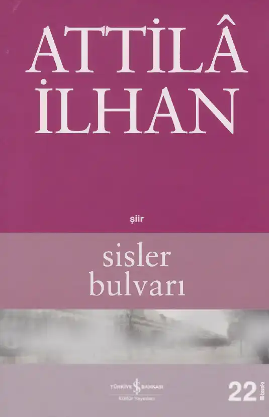 Sisler Bulvarı — Attilâ İlhan