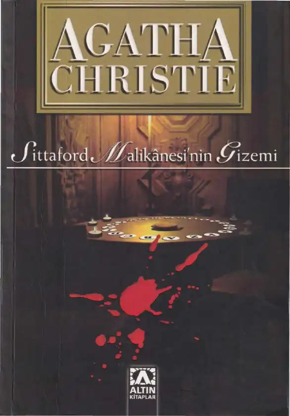 Sittaford Malikanesi'nin Gizemi / Beşi Yirmi Bir Geçe / Ruhların Cinayeti / Altın — Agatha Christie