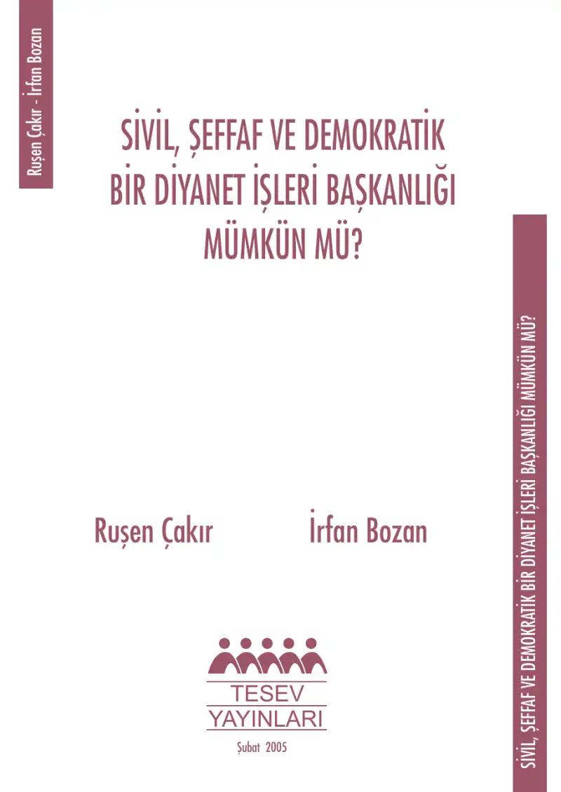 Sivil, Şeffaf ve Demokratik Bir Diyanet İşleri Başkanlığı Mümkün Mü? — Ruşen Çakır, İrfan Bozan