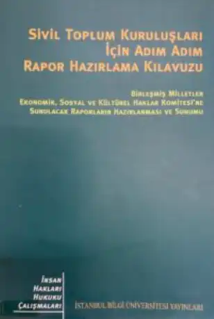 Sivil Toplum Kuruluşları İçin Adım Adım Rapor Hazırlama Kılavuzu — İdil Işıl Gül