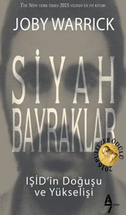 Siyah Bayraklar: İşid'in Doğuşu ve Yükselişi — Joby Warrick