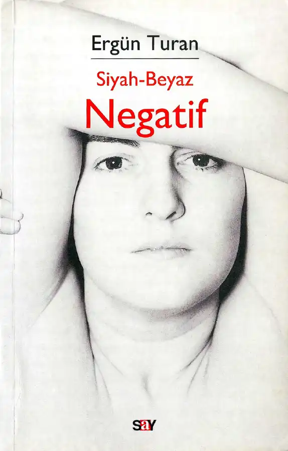 Siyah Beyaz Negatif — Ergün Turan