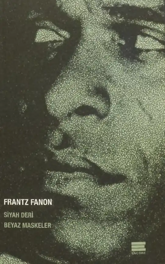 Siyah Deri Beyaz Maskeler — Frantz Fanon