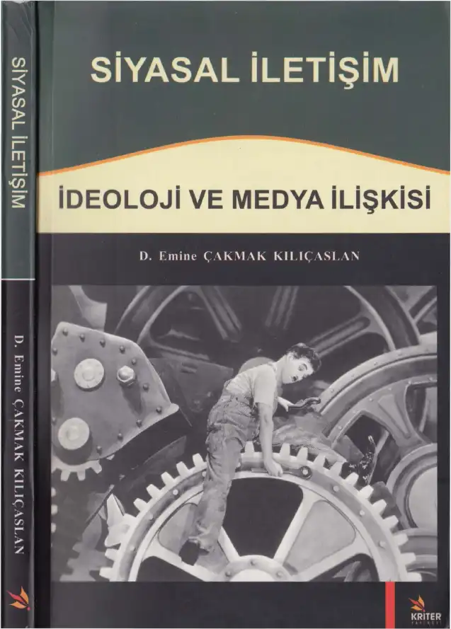 Siyasal İletişim: İdeoloji ve Medya İlişkisi — D. Emine Çakmak Kılıçaslan