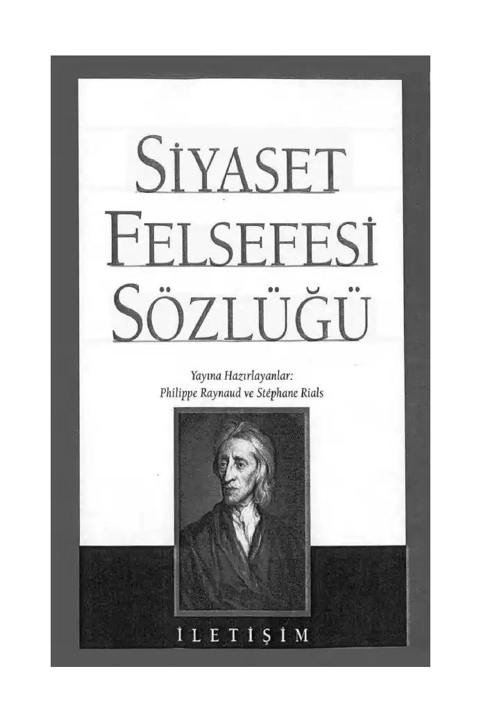 Siyaset Felsefesi Sözlüğü — Philippe Raynaud ve Stephane Rials