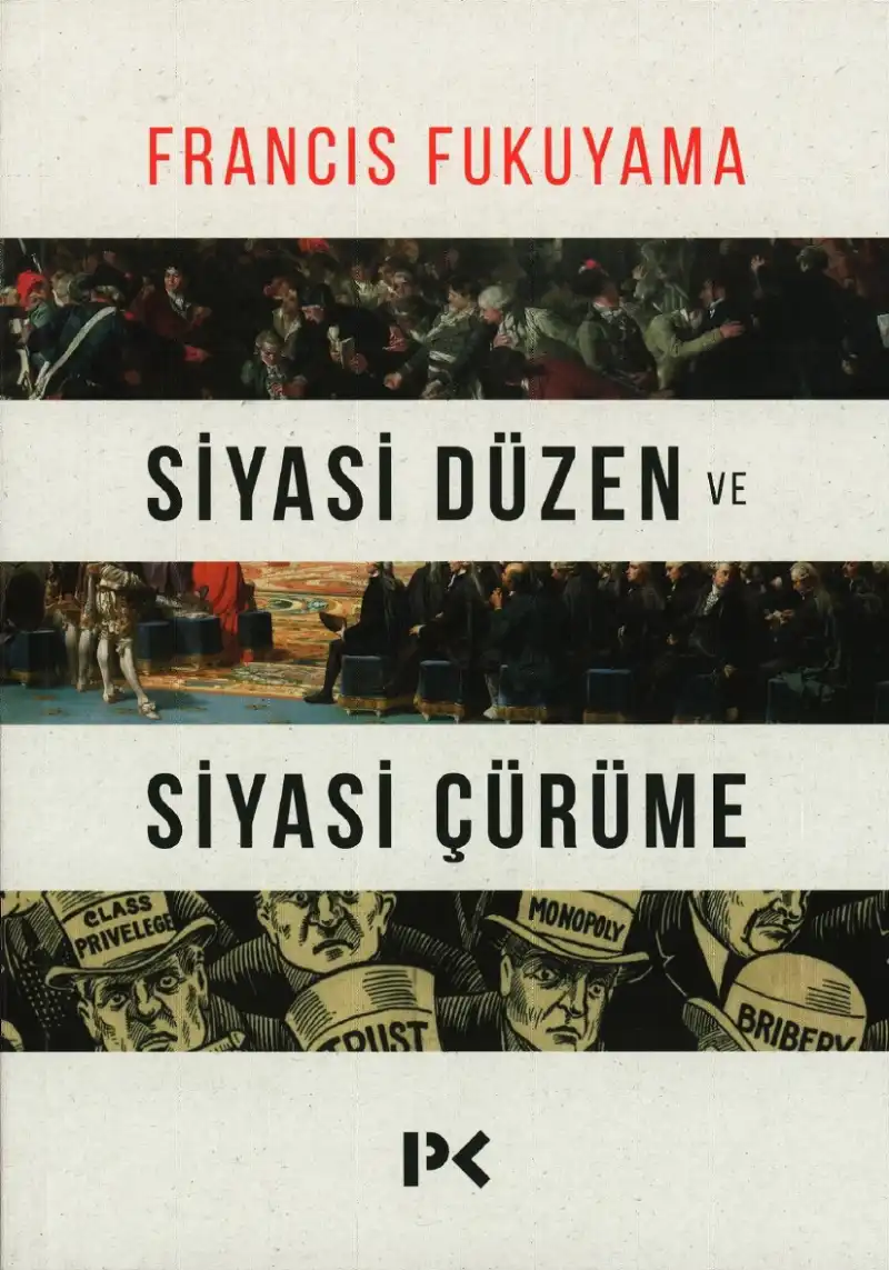 Siyasi Düzen ve Siyasi Çürüme — Francis Fukuyama