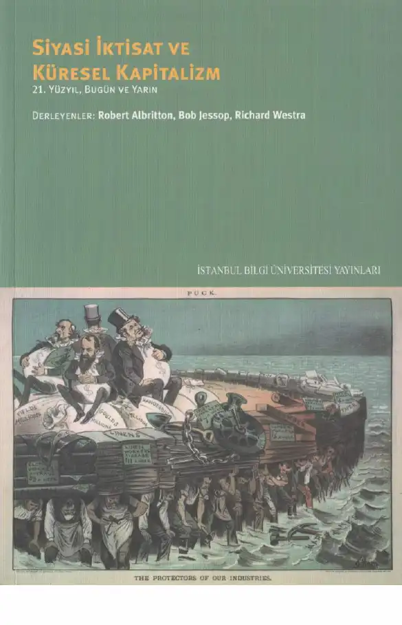 Siyasi İktisat ve Küresel Kapitalizm: 21. Yüzyıl, Bugün ve Yarın — Robert Albritton, Bob Jessop, Richard Westra