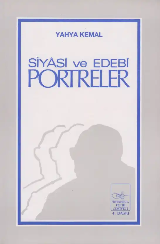 Siyasi ve Edebi Portreler — Yahya Kemal Beyatlı